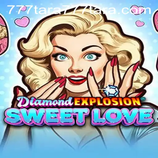 Journey Through DiamondExplosionSweetLove: Embrace the Thrills and Romance